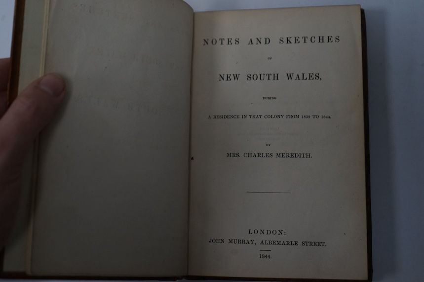 Meredith, Louise Ann - Notes and Sketches of New South Wales During A Residence in that Colony From 1839 to 1844 by Mrs Charles Meredith. London Murray 1844. Contemporary Society of Writers To The Signet calf binding wit